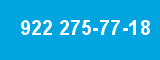 922 275-77-18